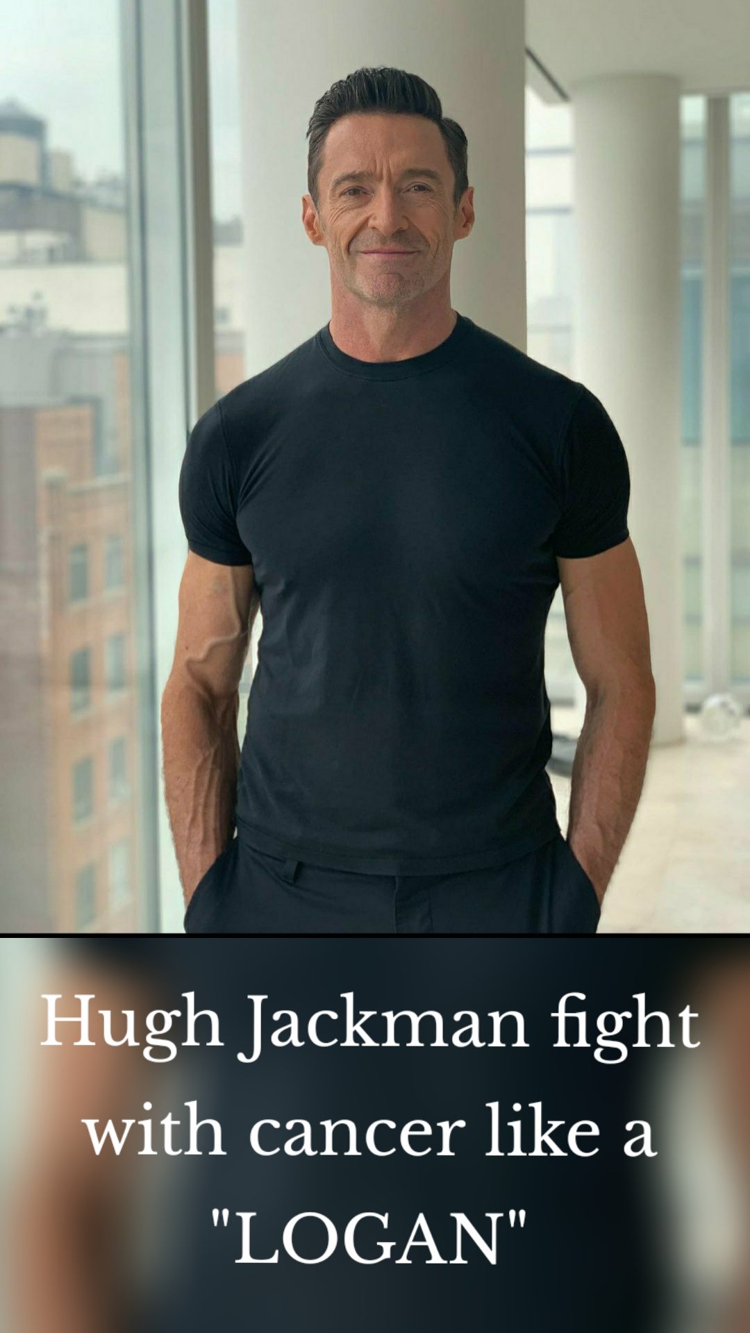 Hugh Jackman fight with cancer like a "LOGAN"
